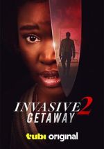 Watch Invasive 2: Getaway Primewire