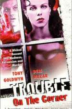 Watch Trouble on the Corner Primewire