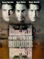 Watch On the Border Primewire