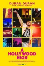 Watch Duran Duran: A Hollywood High Primewire