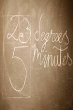 Watch 23 Degrees 5 Minutes Primewire