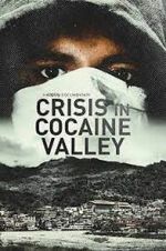 Watch Crisis in Cocaine Valley Primewire