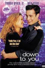 Watch Down to You Primewire