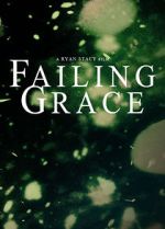 Watch Failing Grace Primewire