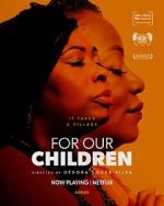 Watch For Our Children Primewire