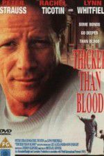 Watch Thicker Than Blood The Larry McLinden Story Primewire