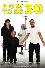 Watch How to Be 30 Primewire