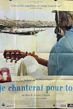 Watch Je chanterai pour toi Primewire