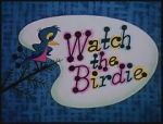 Watch Watch the Birdie (Short 1958) Primewire