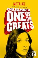 Watch Chelsea Peretti: One of the Greats Primewire
