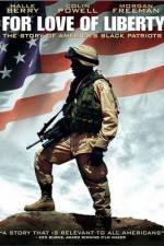Watch For Love of Liberty The Story of America's Black Patriots Primewire