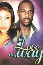 Watch Love My Way Primewire