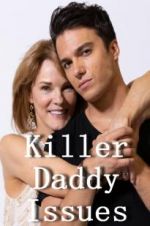Watch Killer Daddy Issues Primewire