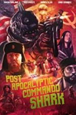 Watch Post Apocalyptic Commando Shark Primewire