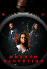 Watch Uneven Deception Primewire