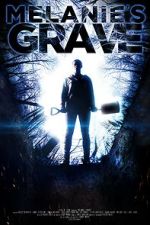 Watch Melanie\'s Grave Primewire
