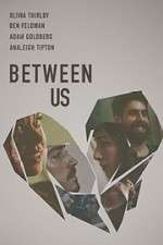 Watch Between Us Primewire