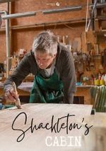 Watch Shackletons Cabin Primewire
