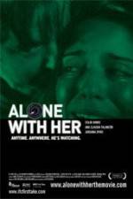 Watch Alone with Her Primewire