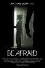 Watch Be Afraid Primewire