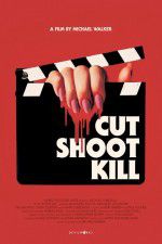 Watch Cut Shoot Kill Primewire
