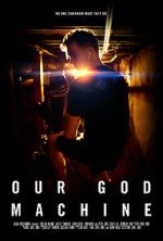 Watch Our God Machine (Short 2018) Primewire