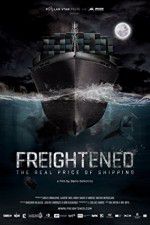 Watch Freightened The Real Price of Shipping Primewire