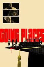 Watch Going Places Primewire
