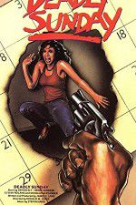 Watch Deadly Sunday Primewire