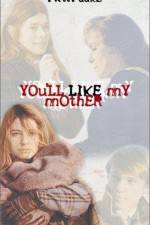 Watch You'll Like My Mother Primewire