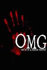 Watch OMG... We\'re in a Horror Movie Primewire