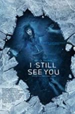 Watch I Still See You Primewire