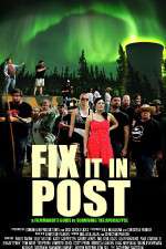 Watch Fix It in Post Primewire
