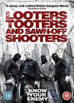 Watch Looters, Tooters and Sawn-Off Shooters Primewire