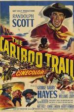 Watch The Cariboo Trail Primewire