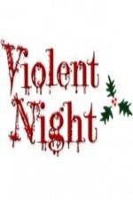 Watch Violent Night The Movie Primewire
