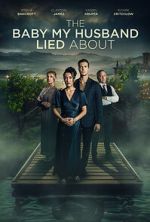 Watch The Baby My Husband Lied About Primewire
