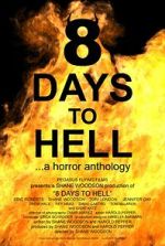 Watch 8 Days to Hell Primewire