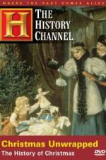 Watch Christmas Unwrapped The History of Christmas Primewire
