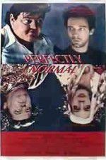 Watch Perfectly Normal Primewire
