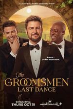 Watch The Groomsmen Last Dance Primewire
