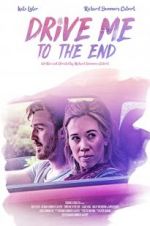 Watch Drive Me to the End Primewire