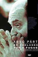 Watch Arvo Part: 24 Preludes for a Fugue Primewire