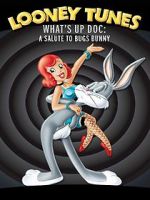 Watch What\'s Up Doc? A Salute to Bugs Bunny Primewire