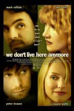Watch We Don't Live Here Anymore Primewire