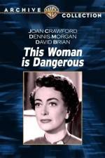 Watch This Woman Is Dangerous Primewire