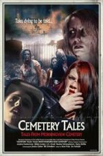 Watch Cemetery Tales: Tales from Morningview Cemetery Primewire