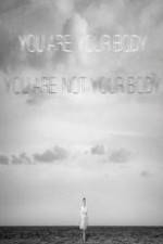 Watch You Are Your Body/You Are Not Your Body Primewire