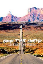 Watch Off the Grid: Life on the Mesa Primewire