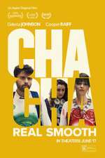 Watch Cha Cha Real Smooth Primewire